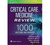 Critical Care Medicine Review: 1000 Questions And Answers
