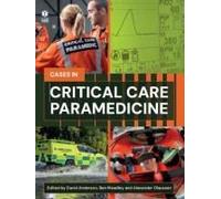 Critical Care Paramedicine: A Case-Based Approach