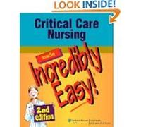 Critical CareNursing MadeIncredibly Easy 2nd Edition(IncrediblyEasy! Series)