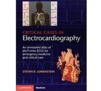 Critical Cases in Electrocardiography: An Annotated Atlas of Don't-Miss ECGs for Emergency Medicine and Critical Care - [Version Originale] Inconnu (Auteur)