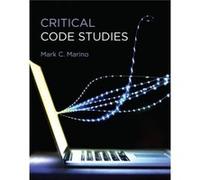 Critical Code Studies by Marino & Mark C. Professor & University of Southern California Marino Mark C. Professor University of Southern California (Auteur)