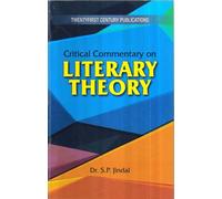 Critical Commentary on Literary Theory Book, Dr. S.P. Jindal