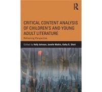 Critical Content Analysis Of Childrens Y Holly University Of Cincinnati Johnson, Janelle Mathis, Kathy G Short (Auteur)
