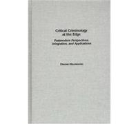 Critical Criminology at the Edge, Praeger Series in Criminology and Crime Control Policy Dragan Milovanovic (Auteur)