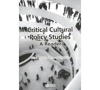 Critical Cultural Policy Studies: A Reader