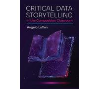 Critical Data Storytelling in the Composition Classroom