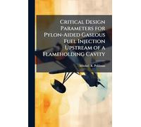 Critical Design Parameters for Pylon-Aided Gaseous Fuel Injection Upstream of a Flameholding Cavity