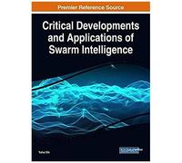 Critical Developments And Applications Of Swarm Intelligence