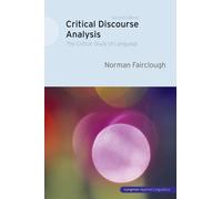 Critical Discourse Analysis: The Critical Study Of Language (Paperback) Norman Fairclough, (Auteur)
