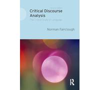 Critical Discourse Analysis – The Critical Study of Language – Routledge