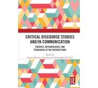 Critical Discourse Studies And/In Communication