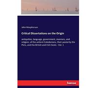 Critical Dissertations On The Origin