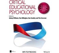 Critical Educational Psychology Antony J Williams, Tom Billington, Tim Corcoran, Dan Goodley (Auteur)