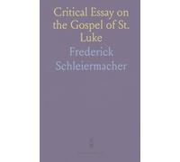 Critical Essay on the Gospel of St. Luke