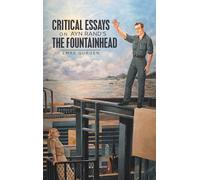 Critical Essays On Ayn Rand's The Fountainhead