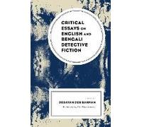 Critical Essays On English And Bengali Detective Fiction