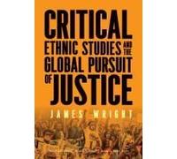 Critical Ethnic Studies And The Global Pursuit Of Justice