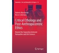 Critical Ethology And Post-Anthropocentric Ethics