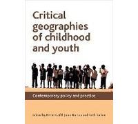 Critical Geographies Of Childhood And Youth