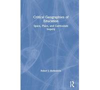 Critical Geographies Of Education