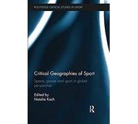 Critical Geographies Of Sport