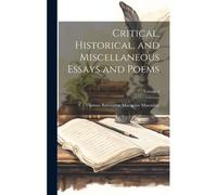 Critical, Historical, And Miscellaneous Essays And Poems; Volume 2
