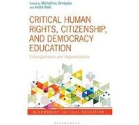 Critical Human Rights, Citizenship, and Democracy Education: Entanglements and Regenerations (Bloomsbury Critical Education) - [Version Originale] Inconnu (Auteur)