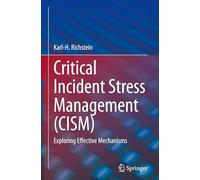 Critical Incident Stress Management (CISM): Exploring Effective Mechanisms