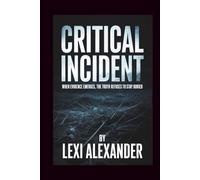 Critical Incident: When Evidence Emerges, the TruthRefuses to Stay Buried.