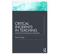 Critical Incidents in Teaching (Classic Edition) Tripp, David (Auteur)