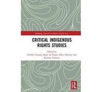 Critical Indigenous Rights Studies (Routledge Research in Human Rights Law) - [Version Originale] Inconnu (Auteur)