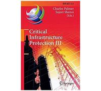 Critical Infrastructure Protection Iii