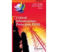 Critical Infrastructure Protection Xviii