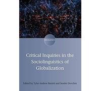 Critical Inquiries In The Sociolinguistics Of Globalization