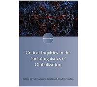 Critical Inquiries In The Sociolinguistics Of Globalization