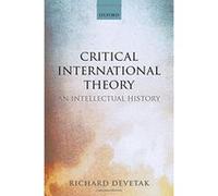 Critical International Theory: An Intellectual History - [Version Originale] Inconnu (Auteur)