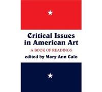 Critical Issues In American Art by Mary Ann Calo Paperback Book