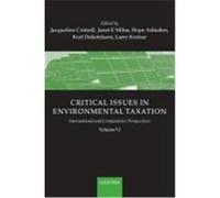 Critical Issues In Environmental Taxation: Volume Vi: International And Comparative Perspectives