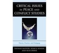 Critical Issues in Peace and Conflict Studies by Sean Byrne Sean Byrne (Auteur)