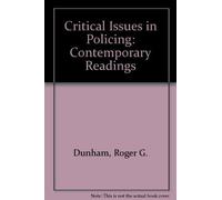 Critical Issues in Policing: Contemporary Readings by Roger G. Dunham (1993-03-03)