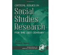 Critical Issues In Social Studies Research For The 21st Century (Hc)