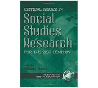 Critical Issues In Social Studies Research For The 21st Century (Hc)
