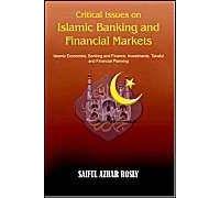 Critical Issues On Islamic Banking And Financial Markets
