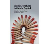 Critical Junctures In Mobile Capital Jocelyn Macquarie University Pixley, Flam Sydney , Helena Universitat Leipzig (Auteur)