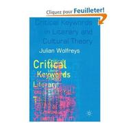 Critical Keywords in Literary and Cultural Theory Julian Wolfreys (Auteur)