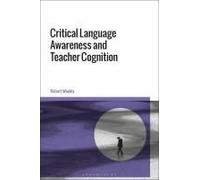 Critical Language Awareness And Teacher Cognition In Elt