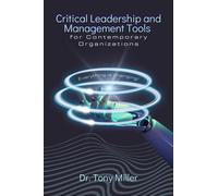 Critical Leadership And Management Tools For Contemporary Organizations
