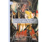 Critical Learning Through Creative Research Practices