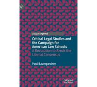 Critical Legal Studies And The Campaign For American Law Schools