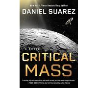 Critical Mass: A Novel